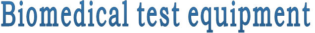 Biomedical test equipment